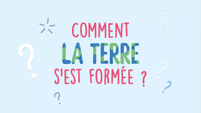 Vidéo Curionautes : Comment la Terre s'est formée ?