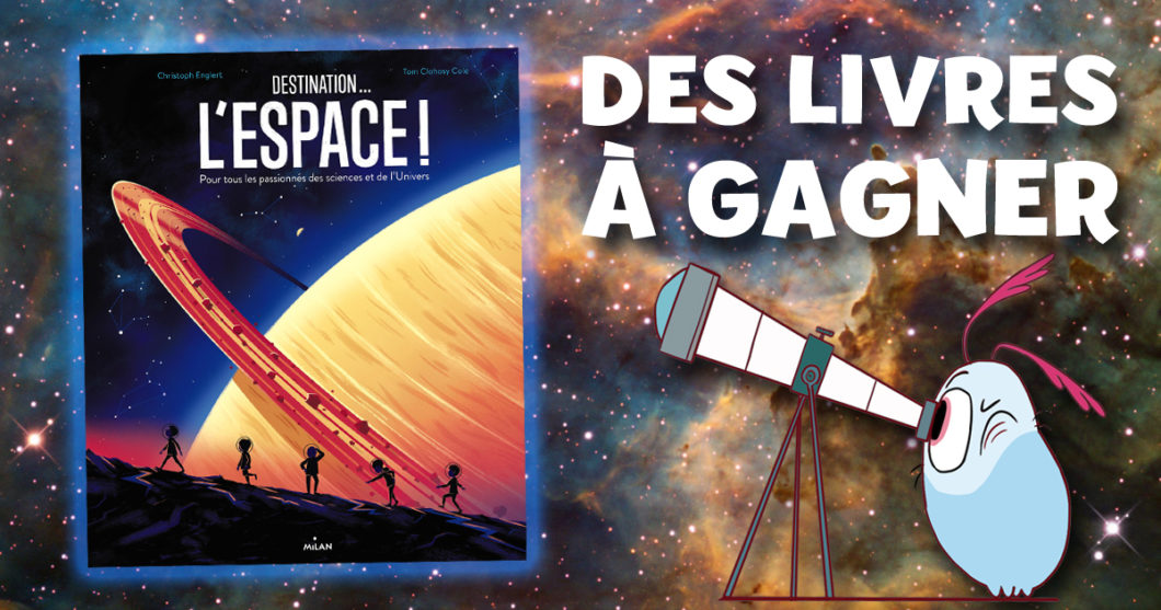 Concours : gagne des livres "Destination l'espace"